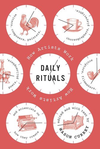 Portada de Daily Rituals: How Artists Work